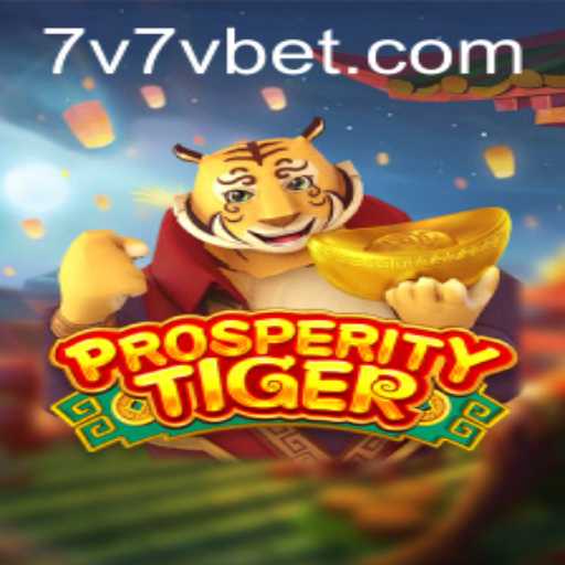 Discover the Thrills of ProsperityTiger: An Exciting Venture into the World of 7V7V.com