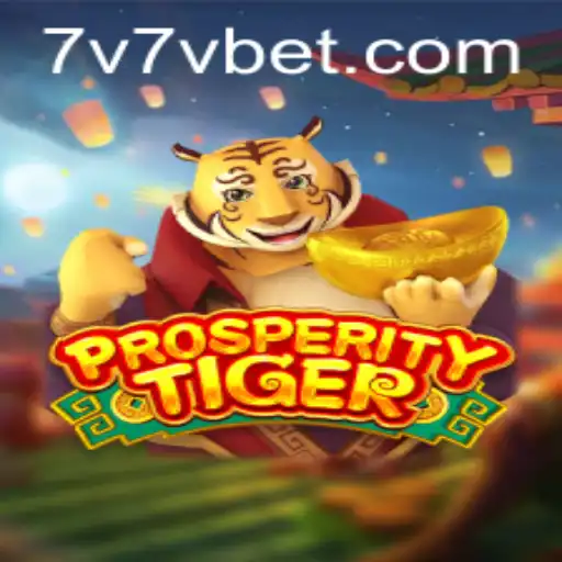 Discover the Thrills of ProsperityTiger: An Exciting Venture into the World of 7V7V.com